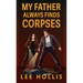 My Father Always Finds Corpses