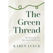 The Green Thread: Reclaiming Our Spiritual Authority