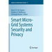 Smart Micro-Grid Systems Security and Privacy