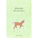 Jingles The Little Horse