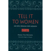 Tell It to Women: An Epic Drama for Women