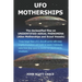 UFO Motherships: Unidentified Aerial Phenomena