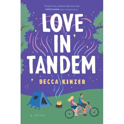 Love in Tandem: An Opposites-Attract, Fake-Dating ROM Com Featuring an Unlikely Couple and the Road Trip of a Lifetime
