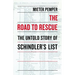 The Road to Rescue: The Untold Story of Schindler's List