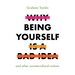 Why Being Yourself Is a Bad Idea: And Other Countercultural Notions