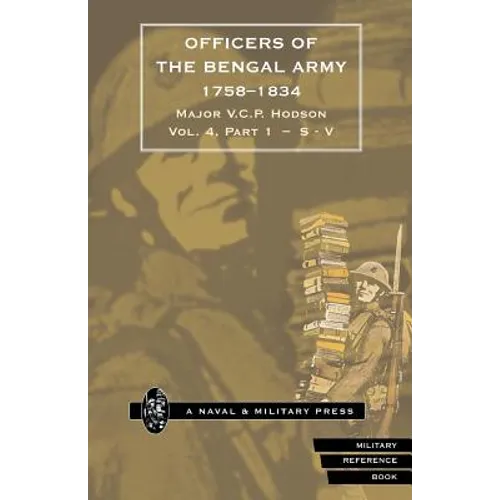 HODSON - OFFICERS OF THE BENGAL ARMY 1758-1834 Volume Five