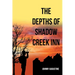 The Depths of Shadow Creek Inn