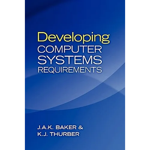 Developing Computer Systems Requirements