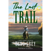The Last Trail (Annotated, Large Print)