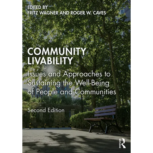 Community Livability: Issues and Approaches to Sustaining the Well-Being of People and Communities