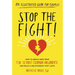 Stop the Fight!: An Illustrated Guide for Couples: How to Break Free from the 12 Most Common Arguments and Build a Relationship That Lasts
