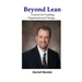 Beyond Lean: Lessons for Leading Organizational Change