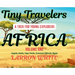 Tiny Travelers - Africa Volume One