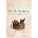 Earth Basketry, 2nd Edition: Weaving Containers with Nature's Materials