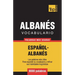 Vocabulario Español-Albanés - 9000 palabras más usadas