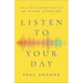 Listen to Your Day: The Life-Changing Practice of Paying Attention
