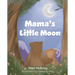 Mama's Little Moon