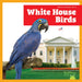 White House Birds