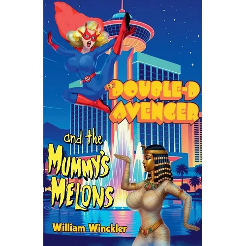 The Double-D Avenger and the Mummy's Melons