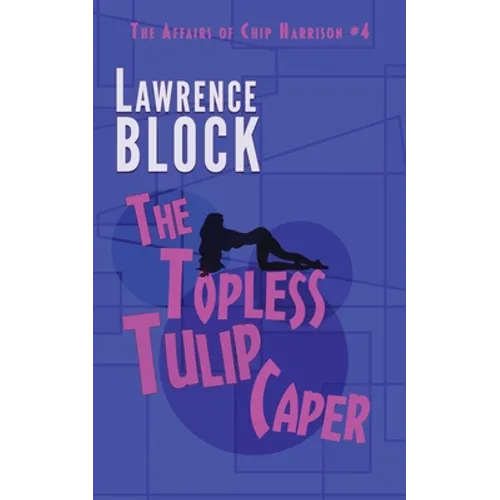 The Topless Tulip Caper