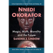 Nnedi Okorafor: Magic, Myth, Morality and the Future