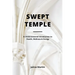 Swept Temple: A Christ-centered Introduction to Health, Wellness & Energy