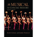 The Musical: A Concise History