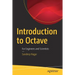 Introduction to Octave: For Engineers and Scientists