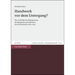 Handwerk VOR Dem Untergang?: Das Westfalische Kleingewerbe Im Spiegel Der Preussischen Gewerbetabellen 1816-1861