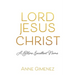 Lord Jesus Christ: A More Excellent Name