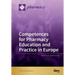 Competences for Pharmacy Education and Practice in Europe