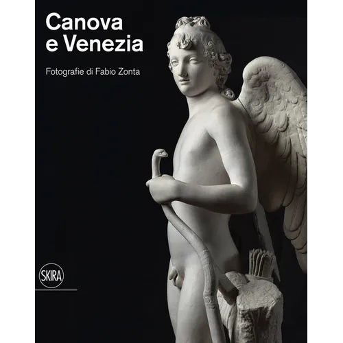Canova and Venezia: Photographs by Fabio Zonta