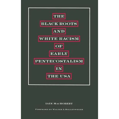 The Black Roots and White Racism of Early Pentecostalism in the USA