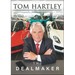 Tom Hartley: The Dealmaker