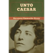 Unto Caesar