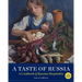 A Taste of Russia - 30th Anniversary Edtion: A Cookbook of Russian Hospitality