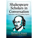 Shakespeare Scholars in Conversation: Interviews with 24 Leading Experts