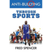 Anti-Bullying Through Sports