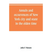 Annals and occurrences of New York city and state, in the olden time: being a collection of memoirs, anecdotes, and incidents concerning the city, cou