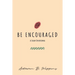 Be Encouraged: A Study Devotional