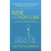 Side Adventure: The playbook to leverage your corporate job, pursue a side venture, and find happiness and fulfillment.