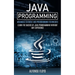 Java Programming: Advanced Features and Programming Techniques (Learn the Basics of Java Programming Without Any Experience)