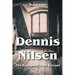 Dennis Nilsen - The Necrophile Civil Servant