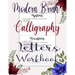 Modern Brush Calligraphy Letters Workbook: A Guide to Hand Lettering & Modern Calligraphy Workbook with Tips, Techniques, Practice Pages, Brush Letter