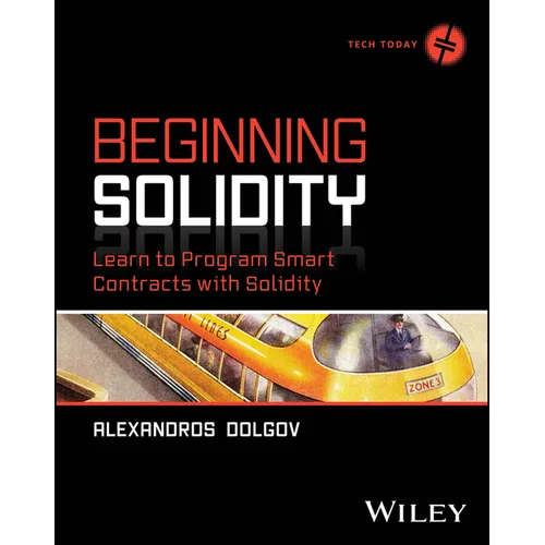 Beginning Solidity: Learn to Program Smart Contracts with Solidity
