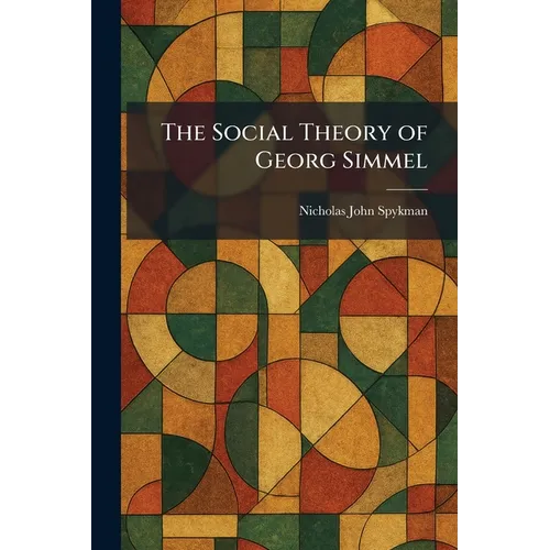 The Social Theory of Georg Simmel