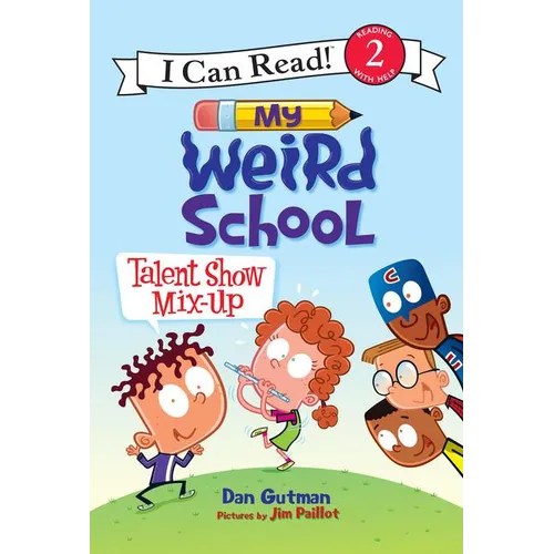 My Weird School: Talent Show Mix-Up
