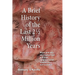 A Brief History of the Last 21/2 Million Years: When and Why We Created God and How Religious Belief Transforms Our Evolution