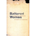 Battered Women and Feminist Lawmaking