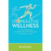 Cooperative Wellness: How to Achieve Wellness and Be Part of the Healthcare Solution (It's Easier Than You Think!)